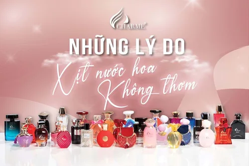 Thế Giới Nước Hoa: Những Nguyên Nhân Khiến Bạn Xịt Nước Hoa Không Thơm