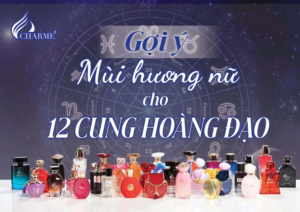 Chọn Nước Hoa Nữ Charme Theo Cung Hoàng Đạo
