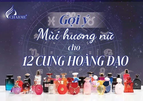 Chọn Nước Hoa Nữ Charme Theo Cung Hoàng Đạo