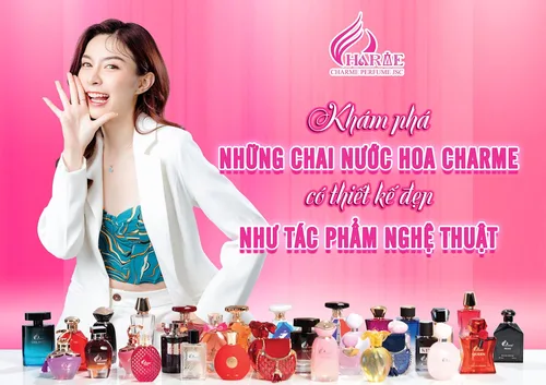 Khám Phá Những Chai Nước Hoa Charme Có Thiết Kế Đẹp Như 1 Tác Phẩm Nghệ Thuật