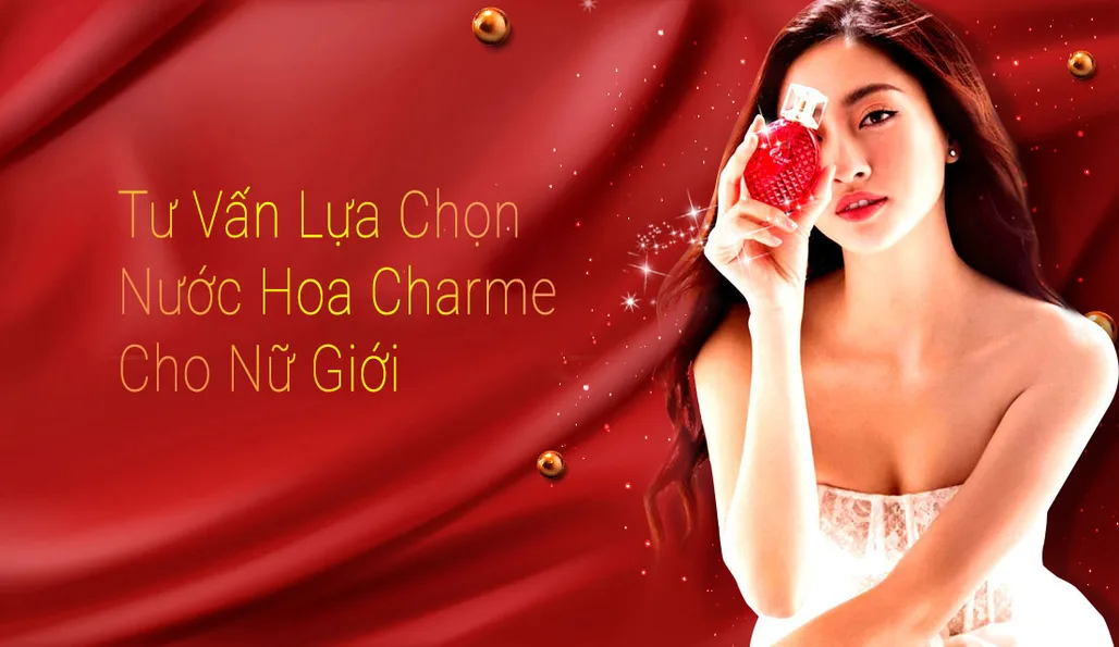 Nước hoa Charme nữ mùi nào thơm nhất?